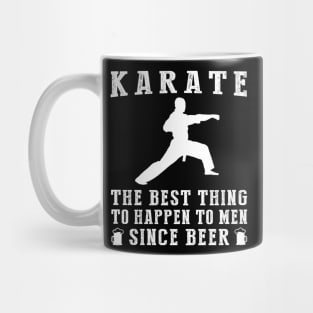 karate the best thing to happen to men since beer wine Mug